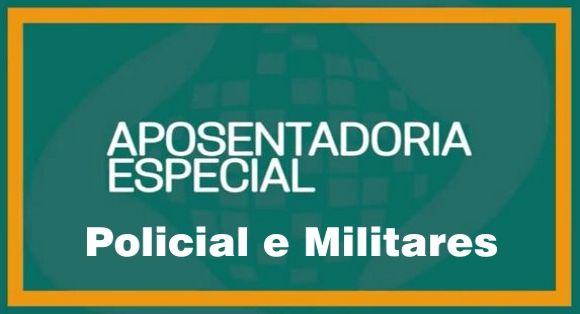 aposentadoria-especial-policial-militares