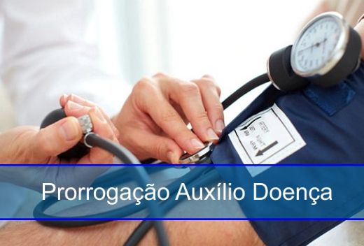 prorrogacao-auxilio-doenca-previdencia-social